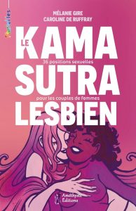Kamasutra lesbien, 36 positions pour les couples de femmes, Mélanie GIRE